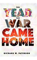 Year the War Came Home