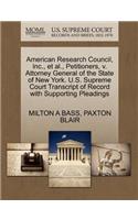 American Research Council, Inc., Et Al., Petitioners, V. Attorney General of the State of New York. U.S. Supreme Court Transcript of Record with Supporting Pleadings