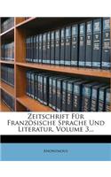 Zeitschrift Fur Franzosische Sprache Und Literatur, Volume 3...: (German)