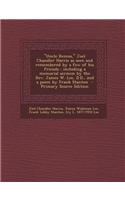 Uncle Remus, Joel Chandler Harris as Seen and Remembered by a Few of His Friends: Including a Memorial Sermon by the REV. James W. Lee, D.D., and a Po: (English)