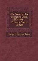 The Women's Co-Operative Guild. 1883-1904... - Primary Source Edition