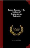 Basket Designs of the Indians of Northwestern California