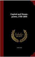 Capital and Steam-Power, 1750-1800