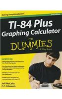 TI-84 Plus Graphing Calculator for Dummies: (For Dummies)