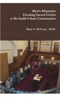 Men's Ministry, Creating Sacred Circles to Re-Build Urban Communities