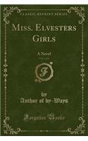 Miss. Elvesters Girls, Vol. 1 of 3