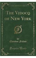 The Vidocq of New York (Classic Reprint)