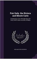 Fair Italy. the Riviera and Monte Carlo