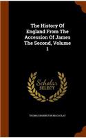 The History of England from the Accession of James the Second, Volume 1