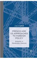 French and Us Approaches to Foreign Policy