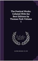 Poetical Works. Collated With the Best Editions by Thomas Park Volume 1