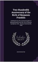 Two-Hundredth Anniversary of the Birth of Benjamin Franklin