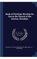 Book of Christian Worship for Use in the Church of the Saviour, Brooklyn