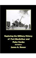 Exploring the Military History of Fort MacArthur and Palos Verdes