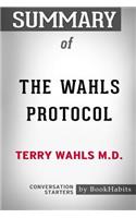 Summary of The Wahls Protocol by Terry Wahls M.D.: Conversation Starters