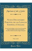 Nuevo Diccionario Portátil de Las Lenguas Española É Inglesa, Vol. 2 of 2