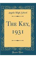 The Key, 1931 (Classic Reprint)
