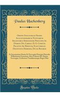 Oratio Inauguralis Sacris Augustissimarum Nuptiarum Solennibus Serenissimi Principis AC Domini Dn. Caroli, D. G. Comitis Palatini Ad Rhenum, Electoralis Dignitatis Hæredis, Ducis Bavariæ: Et Serenissimæ Daniæ Et Novvegiæ Principis Hæredis Wilhelmin