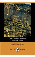 The Delight Makers (Illustrated Edition) (Dodo Press)