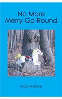 No More Merry-Go-Round