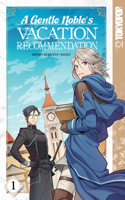 A Gentle Noble's Vacation Recommendation, Volume 1: Volume 1