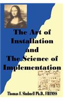 Art of Installation and the Science of Implementation