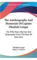 Autobiography And Memorials Of Captain Obadiah Congar