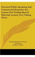 Practical Public Speaking And Commercial Dramatic Art, Lesson One Finding Speech Material; Lesson Two, Taking Notes