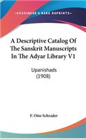 A Descriptive Catalog Of The Sanskrit Manuscripts In The Adyar Library V1