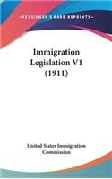 Immigration Legislation V1 (1911)