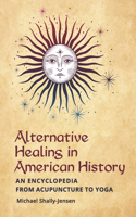 Alternative Healing in American History