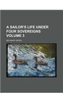A Sailor's Life Under Four Sovereigns Volume 3