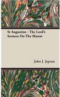 St Augustine - The Lord's Sermon On The Mount