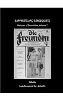 Sapphists and Sexologists; Histories of Sexualities: Volume 2