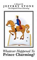 Whatever Happened To Prince Charming?