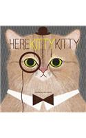 Here Kitty Kitty