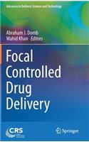 Focal Controlled Drug Delivery