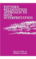 Pattern Recognition Approach to Data Interpretation