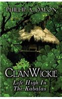 Clanwickie: Life High in the Kabalas