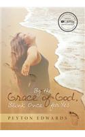By the Grace of God, Blink Once for Yes