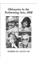 Obituaries in the Performing Arts, 2018