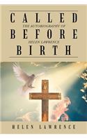 Called Before Birth: The Autobiography of Helen Lawrence(English)