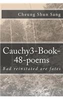 Cauchy3-Book-48-poems: Bad reinstated are fates(English)