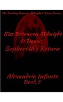 A Kiss Between Midnight & Dawn;: Sephoroth's Return: Sephoroth's Return