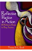 Reflective Practice in Action: 80 Reflection Breaks for Busy Teachers