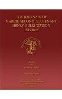 The Journals of Marine Second Lieutenant Henry Bulls Watson 1845-1848