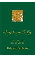 Recapturing the Joy: "The Art of Journaling"