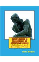 Introduction to Economics as an Interpretive Science