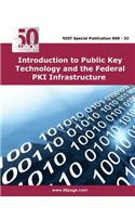 Introduction to Public Key Technology and the Federal PKI Infrastructure