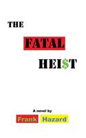 Fatal Heist